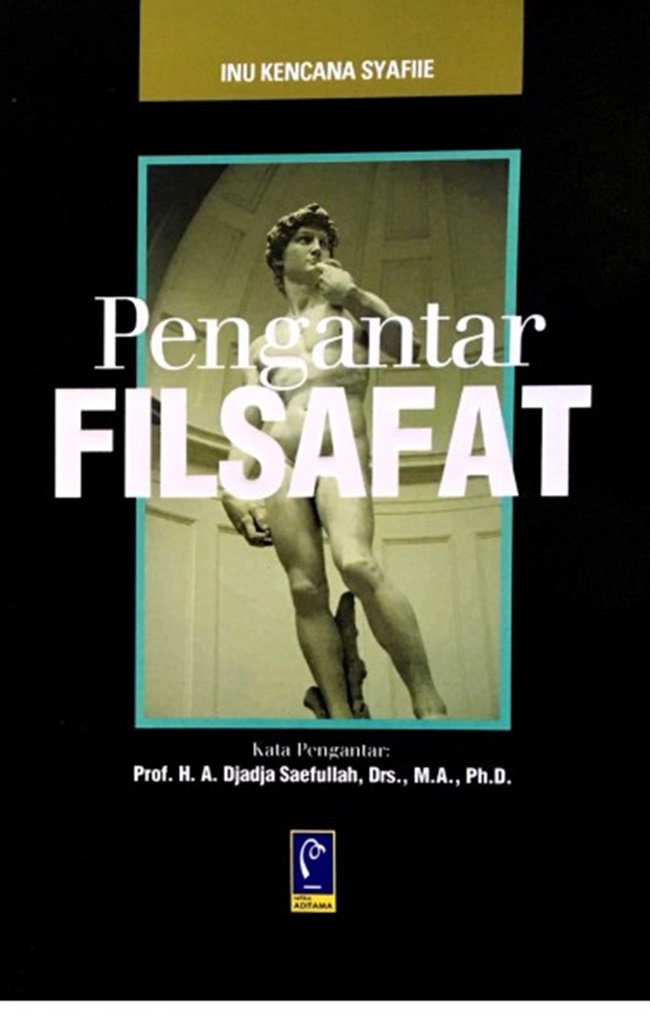 Cover PENGANTAR FILSAFAT / INU KENCANA SYAFIIE