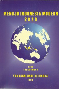 Cover MENUJU INDONESIA MODERN 2020 / ENGKOSWARA