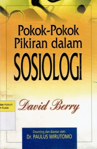 Cover POKOK-POKOK PIKIRAN DALAM SOSIOLOGI / DAVID BERRY