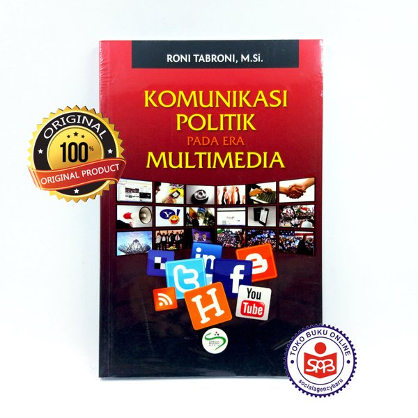 Cover KOMUNIKASI POLITIK PADA ERA MULTIMEDIA / RONI TABRONI, M.Si