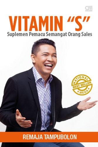 Cover VITAMIN "S" :  Suplemen Pemacu Semangat Orang Sales / REMAJA TAMPUBOLON