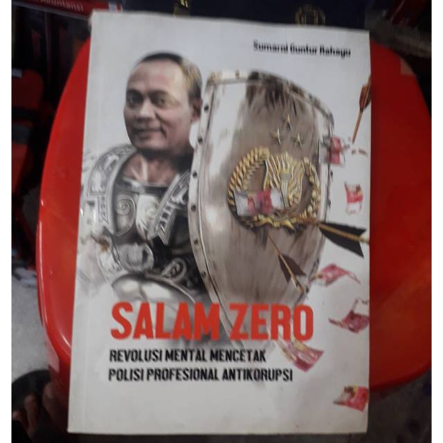 Cover SALAM ZERO :  REVOLUSI MENTAL MENCETAK POLUSIPROFESIONAL ANTIKORUPSI / SUMARNI GUNTUR RAHAYU