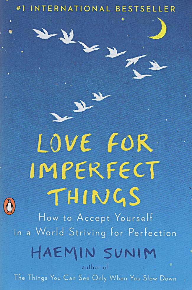 Cover LOVE FOR IMPERFECT THINGS :  How to Accept Yourself in a World Striving For Perfection / HAEMIN SUNIM