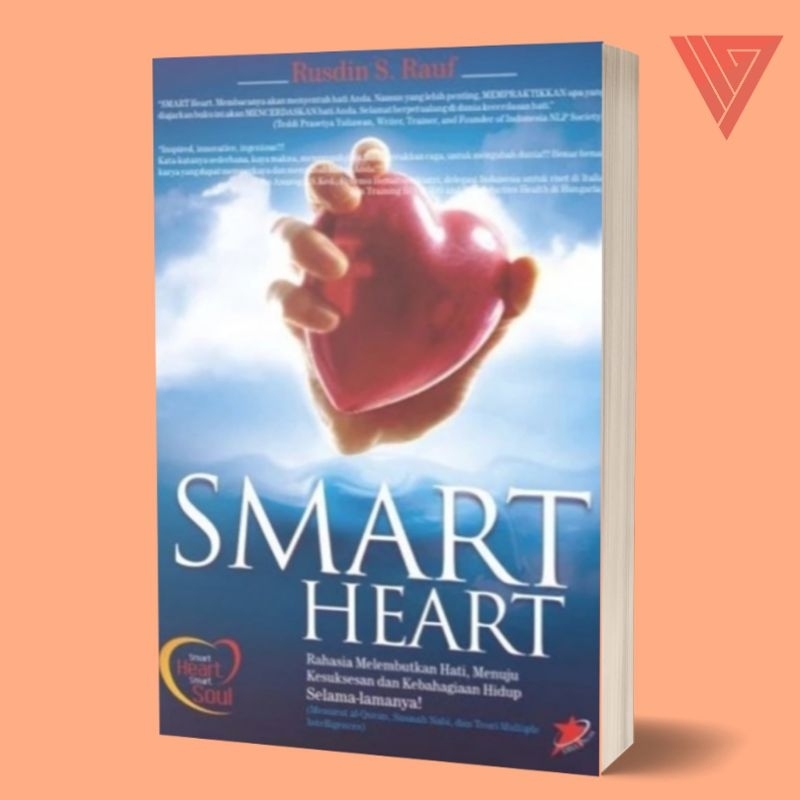 Cover SMART HEART :  Rahasia Melembutkan Hati, Menuju Kesuksesan dan Kebahagiaan Hidup Selama-lamanya! / RUSDIN S. RAUF