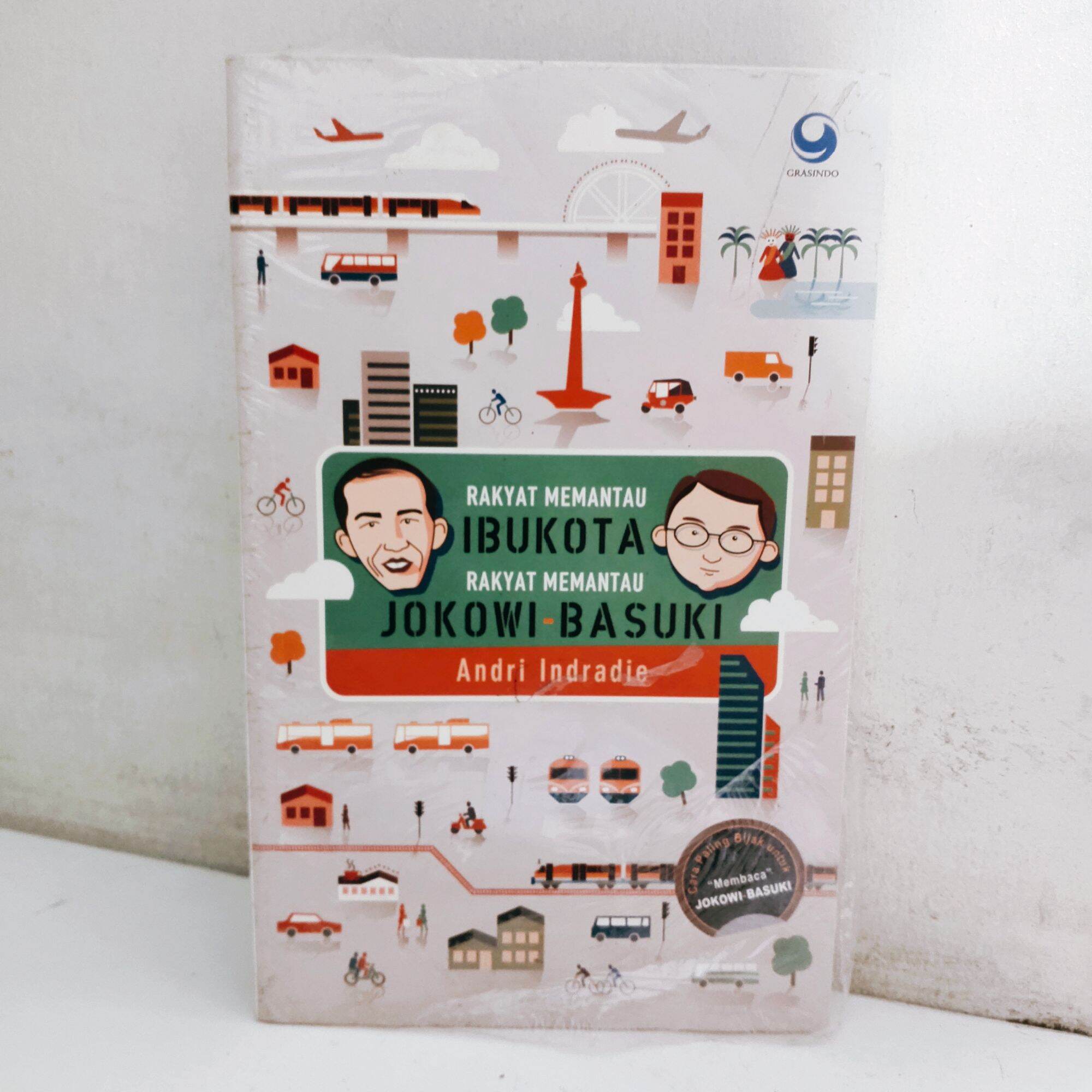 Cover RAKYAT MEMANTAU IBUKOTA RAKYAT MEMANTAU JOKOWI - BASUKI / ANDRI INDRADIE