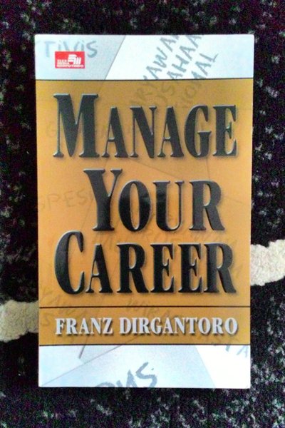 Cover MANAGE YOUR CAREER / FRANZ DIRGANTORO