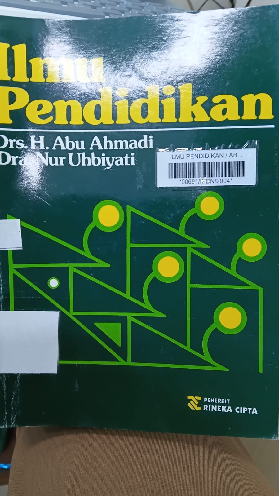 Cover ILMU PENDIDIKAN / DRS. H. ABU AHMADI, DRA. NUR UHBIYATI