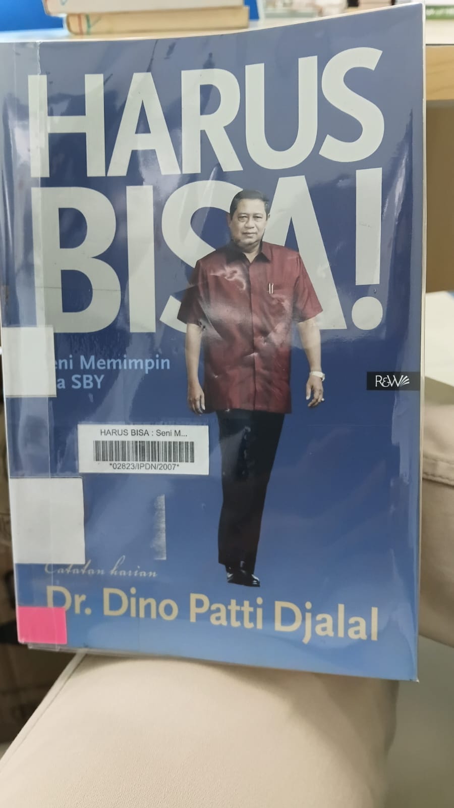 Cover HARUS BISA ! :  Seni Memimpin ala SBY / DINO PATTI DJALAL