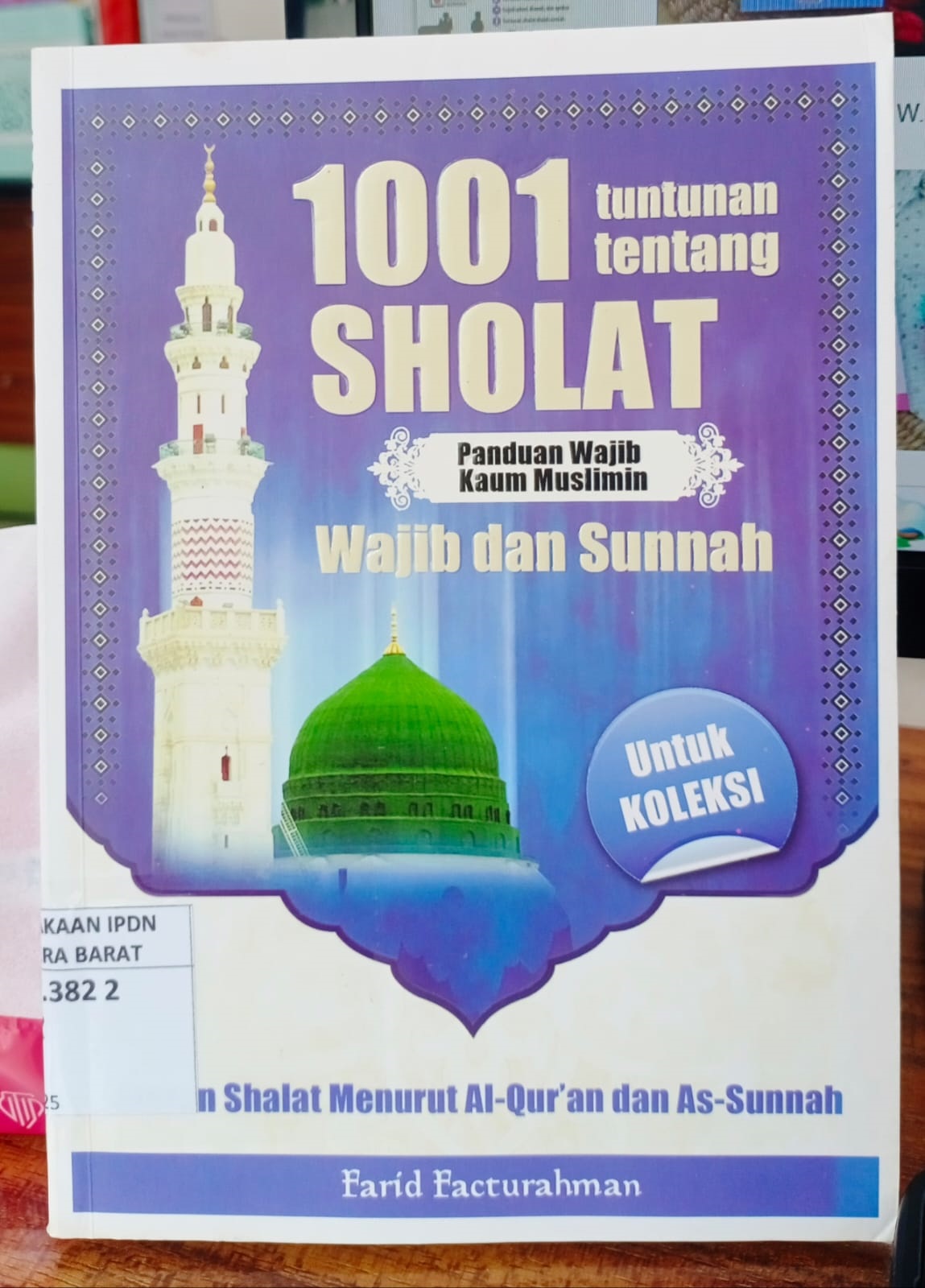 Cover 1001 TUNTUTAN TENTANG SHOLAT WAJIB DAN SUNNAH / FARID FACTURAHMAN