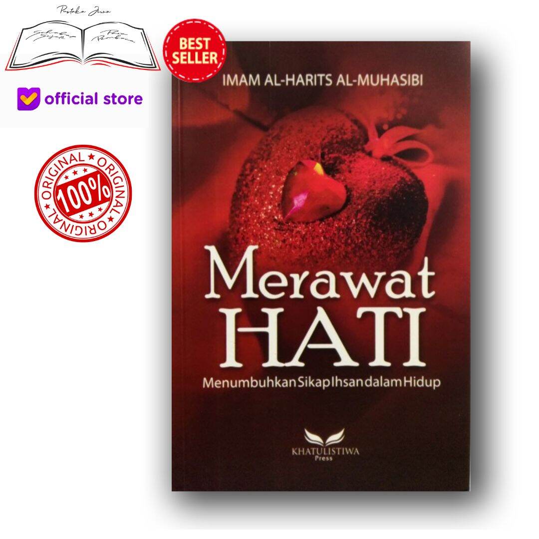 Cover MERAWATKAN HATI MENUMBUHKAN SIKAP IHSAN DALAM HIDUP / IMAM AL-MUHASIBI