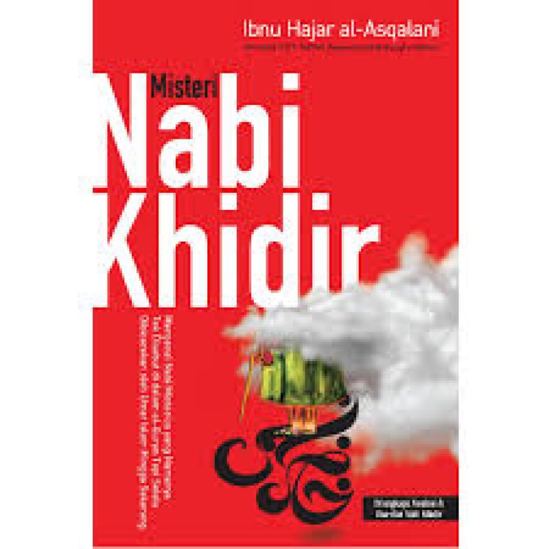 Cover MISTERI NABI KHIDIR / IBNU HAJAR AL-ASQALANI