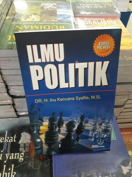 Cover ILMU POLITIK / Dr. H. INU KENCANA SYAFIE, M. Si.
