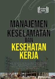 Cover MANAJEMEN KESELAMATAN  DAN KESEHATAN KERJA / TIM STRADA PRESS