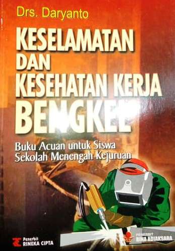 Cover KESELAMATAN  DAN  KESEHATAN KERJA BENGKEL / Drs. DARYANTO