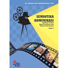 Cover SEMIOTIKA KOMUNIKASI :  Aplikasi Praktis Bagi Penelitian dan Skripsi Komunikasi / DR. INDIWAN SETO WAHJUWIBOWO, M.Si