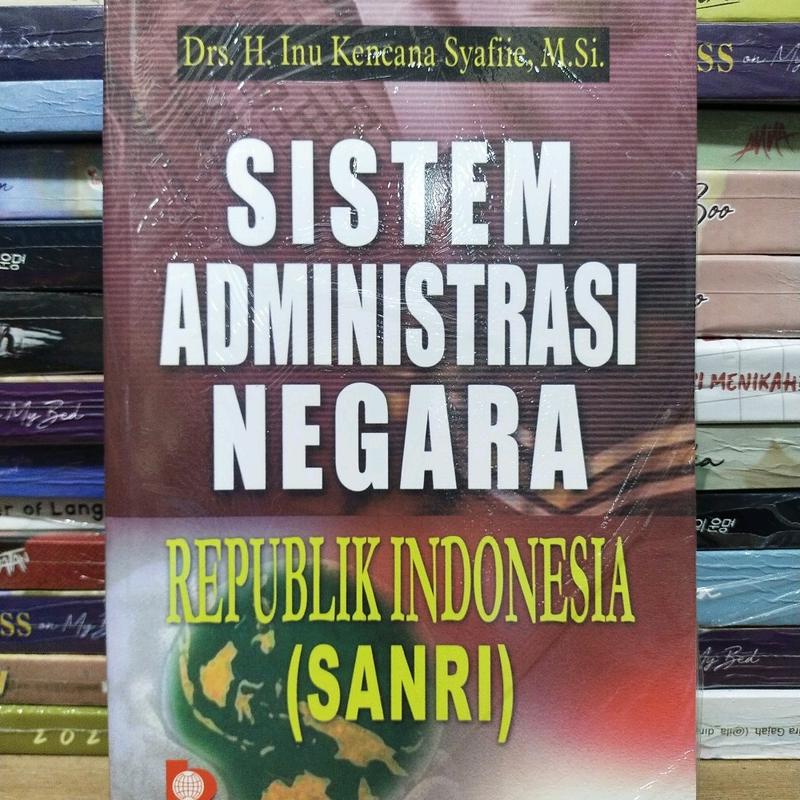 Cover SISTEM ADMINISTRASI NEGARA REPUBLIK INDONESIA / INU KENCANA SYAFIIE