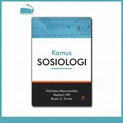 Cover KAMUS SOSIOLOGI / NICHOLAS ABERCROMBIE, STEHEN HILL, BRYANS, TURNER