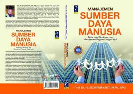 Cover MANAJEMEN SUMBER DAYA MANUSIA :  Reformasi Birokrasi dan Manajemen Pegawai Negeri Sipil / SEDARMAYANTI