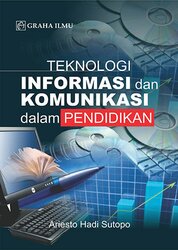 Cover TEKNOLOGI INFORMASI DAN KOMUNIKASI DALAM PENDIDIKAN / ARIESTO HADI SUTOPO