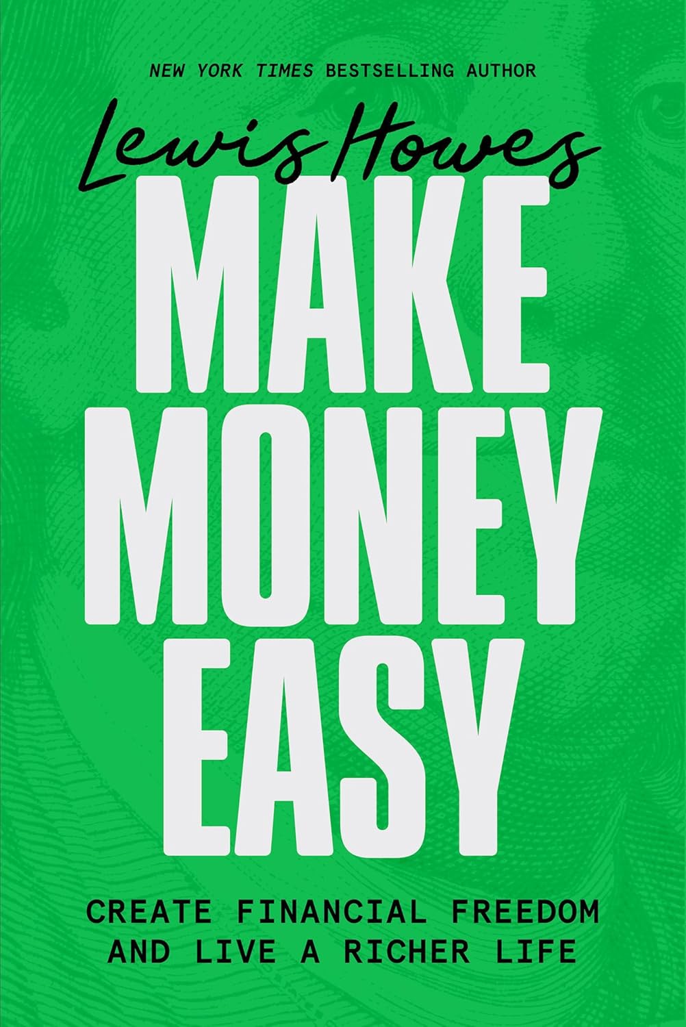 Cover MAKE MONEY EASY :  Crete Financial Freedom And Live A Richer Life / LEWIS HOWES