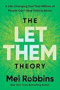 Cover THE LET THEM THEORY :  A Life-Changing Tool That Millions Of People Can't Stop Talking About / MEL ROBBINS AND SAWYER ROBBINS
