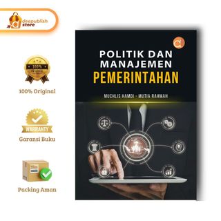 Cover POLITIK DAN MANAJEMEN PEMERINTAHAN / MUCHLIS HAMDI, MUTIA RAHMAH