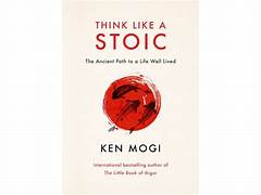 Cover THINK LIKE A STOIC :  The Ancienh Path To A Life Well Lived / KEN MOGI