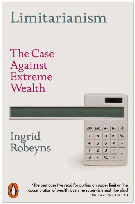 Cover LIMITARIANISM :  The Case Against Extreme Wealth / INGRID ROBEYNS