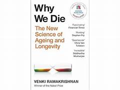 Cover WHY WE DIE :  The New Science Of Ageing And Longevity / VENKI  RAMAKRISHNAN
