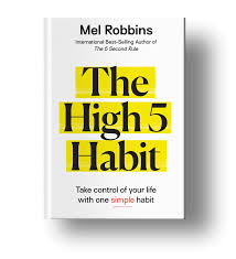 Cover THE HIGTH 5 HABIT :  Take Control Of Your Life With One Simple Habit / MEL ROBBINS