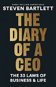 Cover THE DIARY OF A CEO :  The 33 Laws Of Business & Life / STEVEN BARTLETT