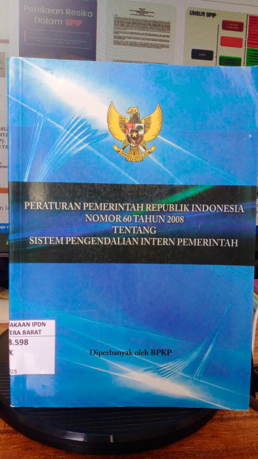 Cover PERATURAN PEMERINTAH REPUBLIK INDONESIA NOMOR 60 TAHUN 2008 TENTANG SISTEM PENGENDALIAN INTERN / BPKP