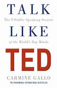 Cover TALK LIKE TED :  The 9 Public Speaking Secrets Of The World's Top Minds / CARMINE GALLO