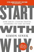 Cover START WITH :  How Great Leaders Inspire Everyone To Take Action / SIMON SINEK