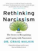 Cover RETHINKING NARCISSISM :  The Secret To Recognizing And Coping With Narcissists / DR. CRAIG MALKIN