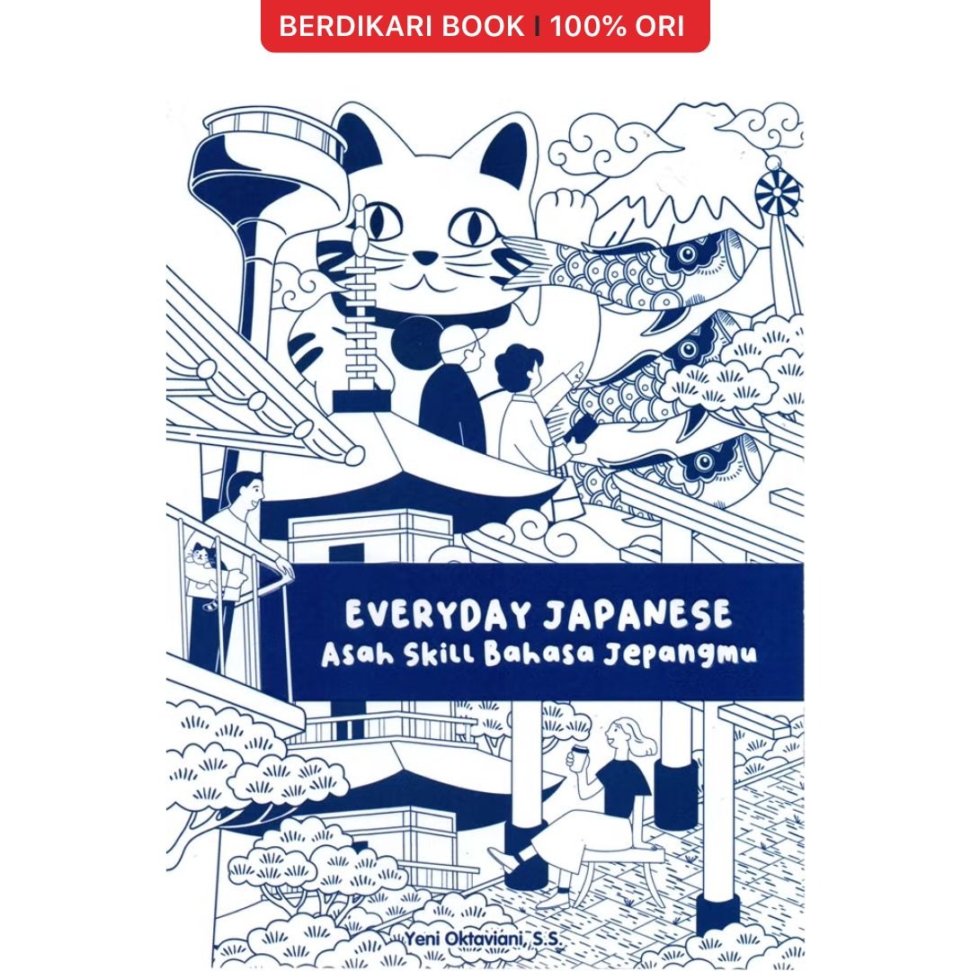Cover EVERYDAY JAPANESE :  Asah Skill Bahasa Jepangmu / YENI OKTAVIANI,S.S