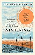 Cover WINTERING :  The Power Of Rest And Retreat And Difficulf Times / KATHERINE MAY