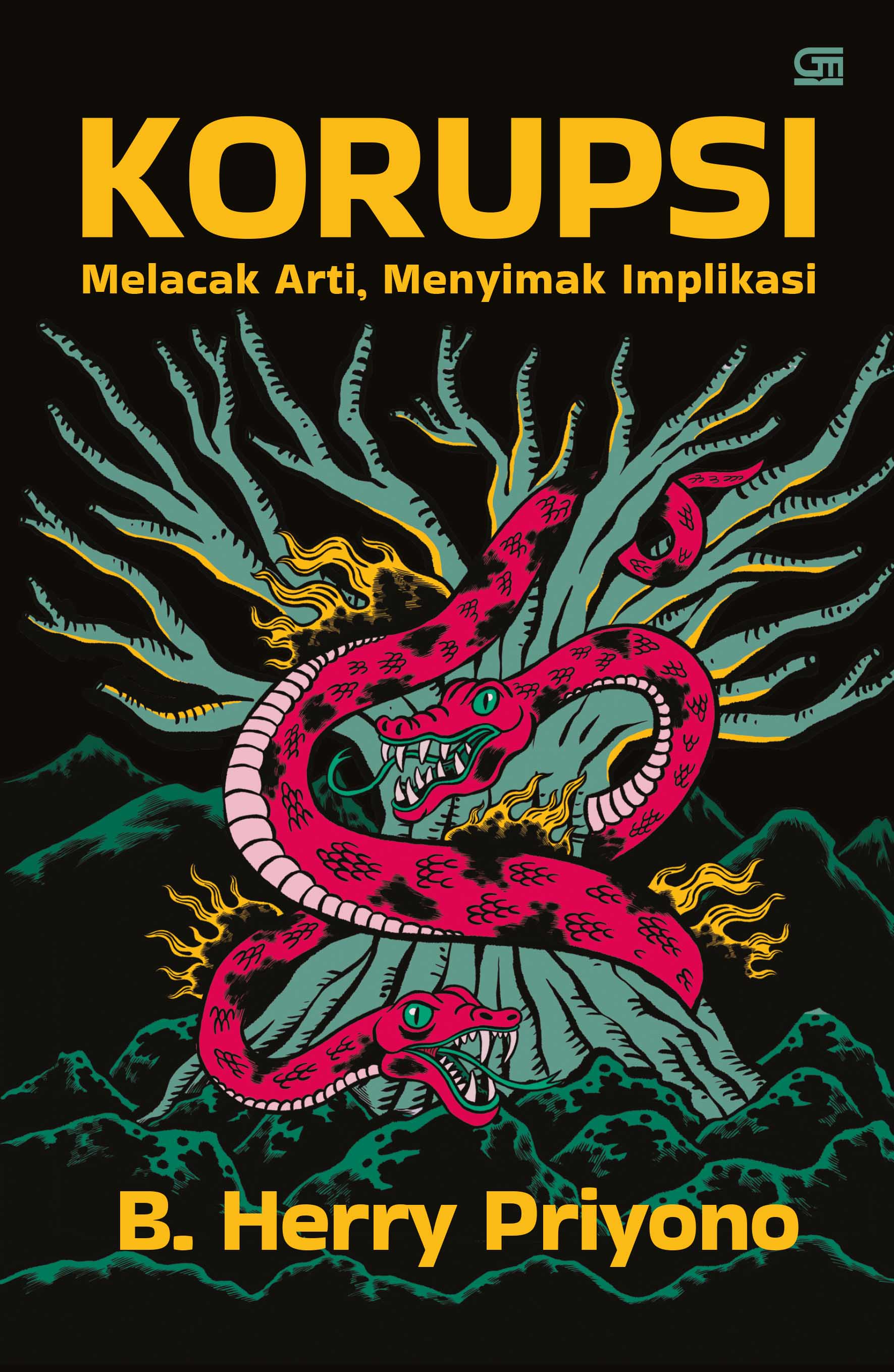 Cover KORUPSI :  Melacak Arti, Menyimak Implikasi / B. HERRY PRIYONO