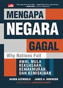 Cover MENGAPA NEGARA GAGAL :  Awal Mula Kekuasaan, Kemakmuran, Dan Kemiskinan / DARON ACEMOGLU, JAMES A. ROBINSON