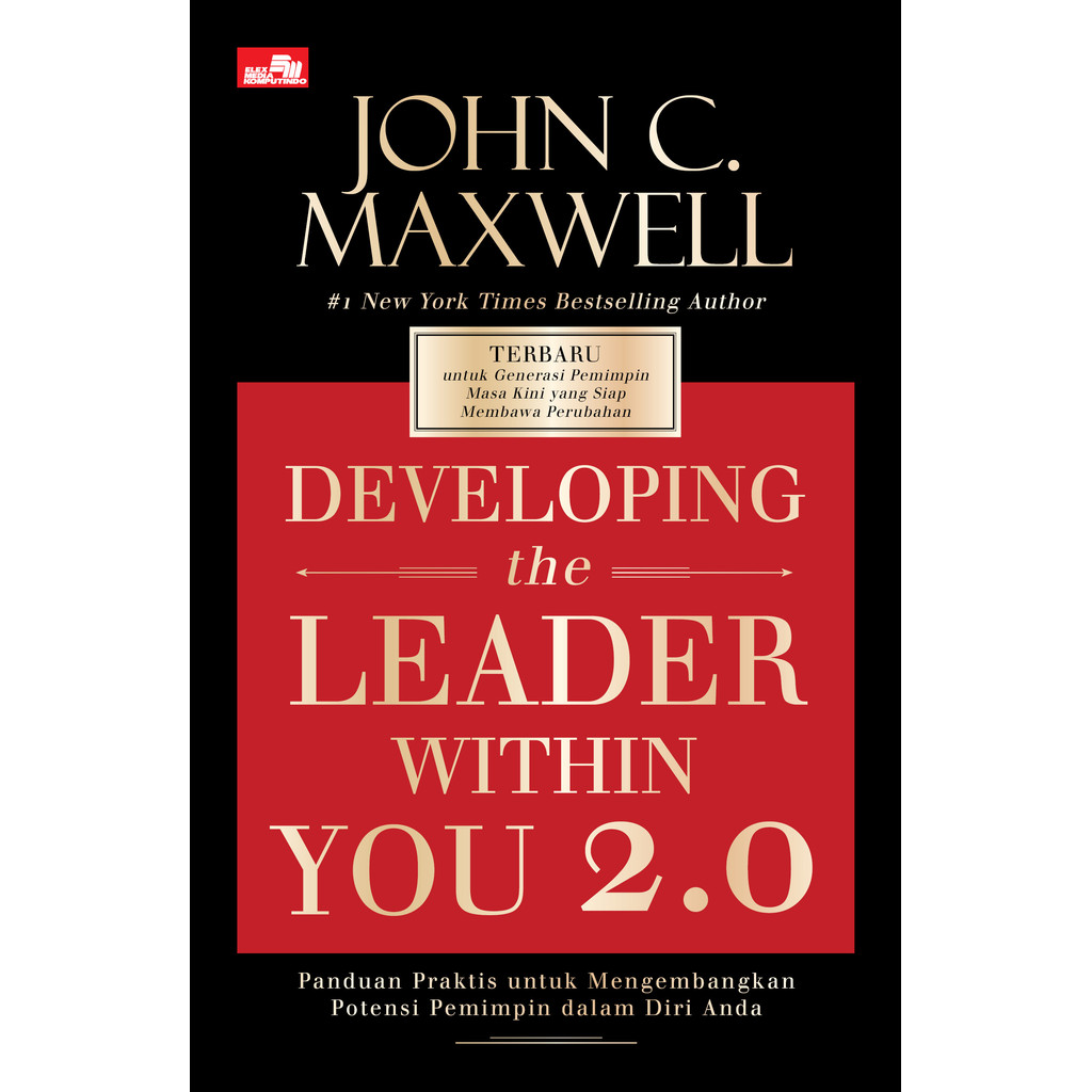 Cover DEVELOPING THE LEADER WITHIN YOU 2.0 :  Panduan Praktis Untuk Mengembangkan Potensi pemimpin Dalam Diri Anda / JOHN C. MAXWELL