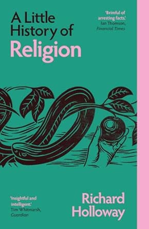 Cover A LITTLE HISTORY OF RELIGION / RICHARD HOLLOWAY