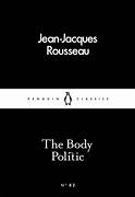 Cover THE BODY POLITIC :  The Body Quintin Hoare / JEAN JACQUES ROUSSEAU