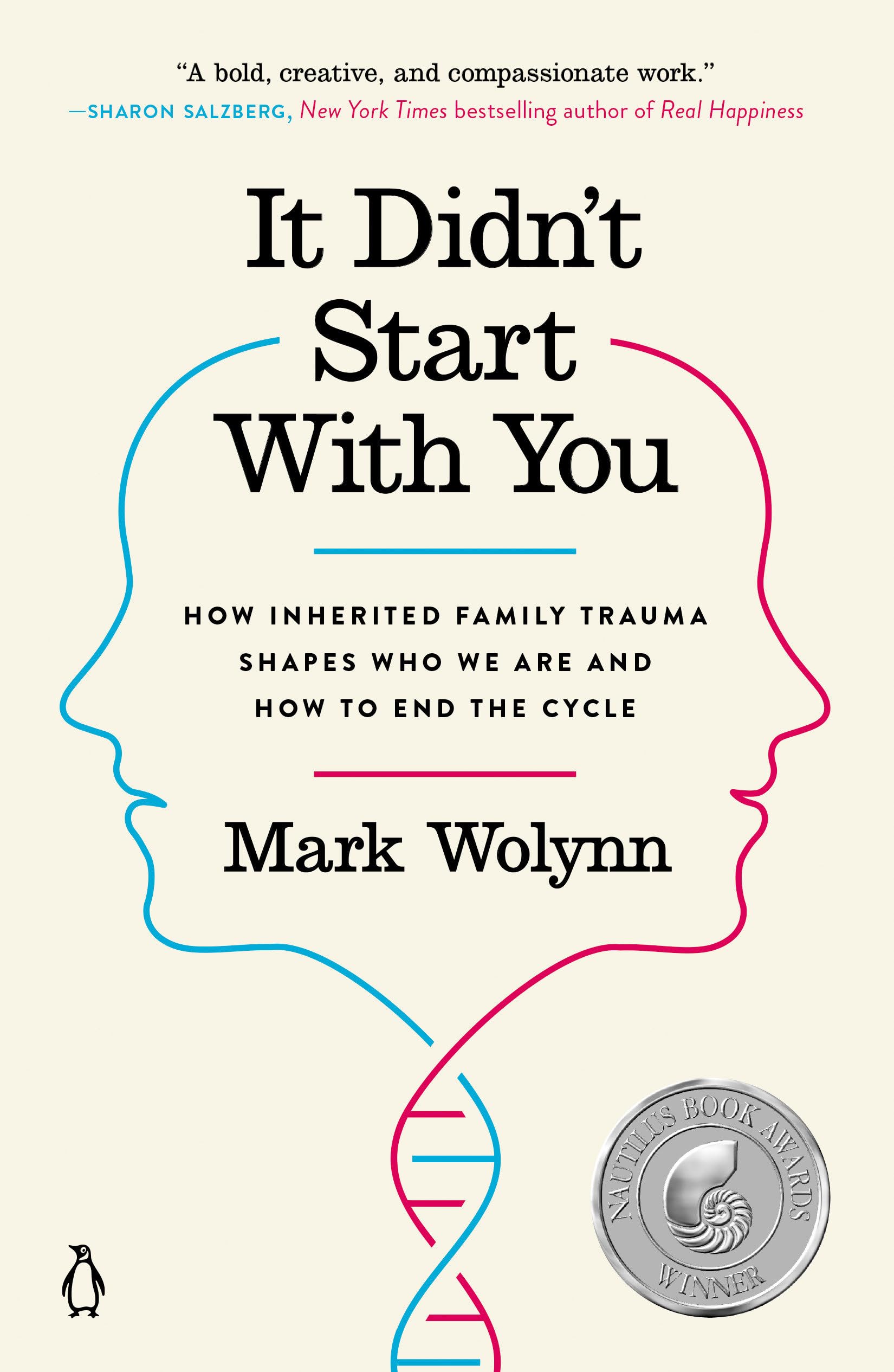 Cover IT DIDN;T START WITH YOU :  How Inherited Family Trauma Shapes Who We Are And How To End The Cycle / MARK WOLYNN
