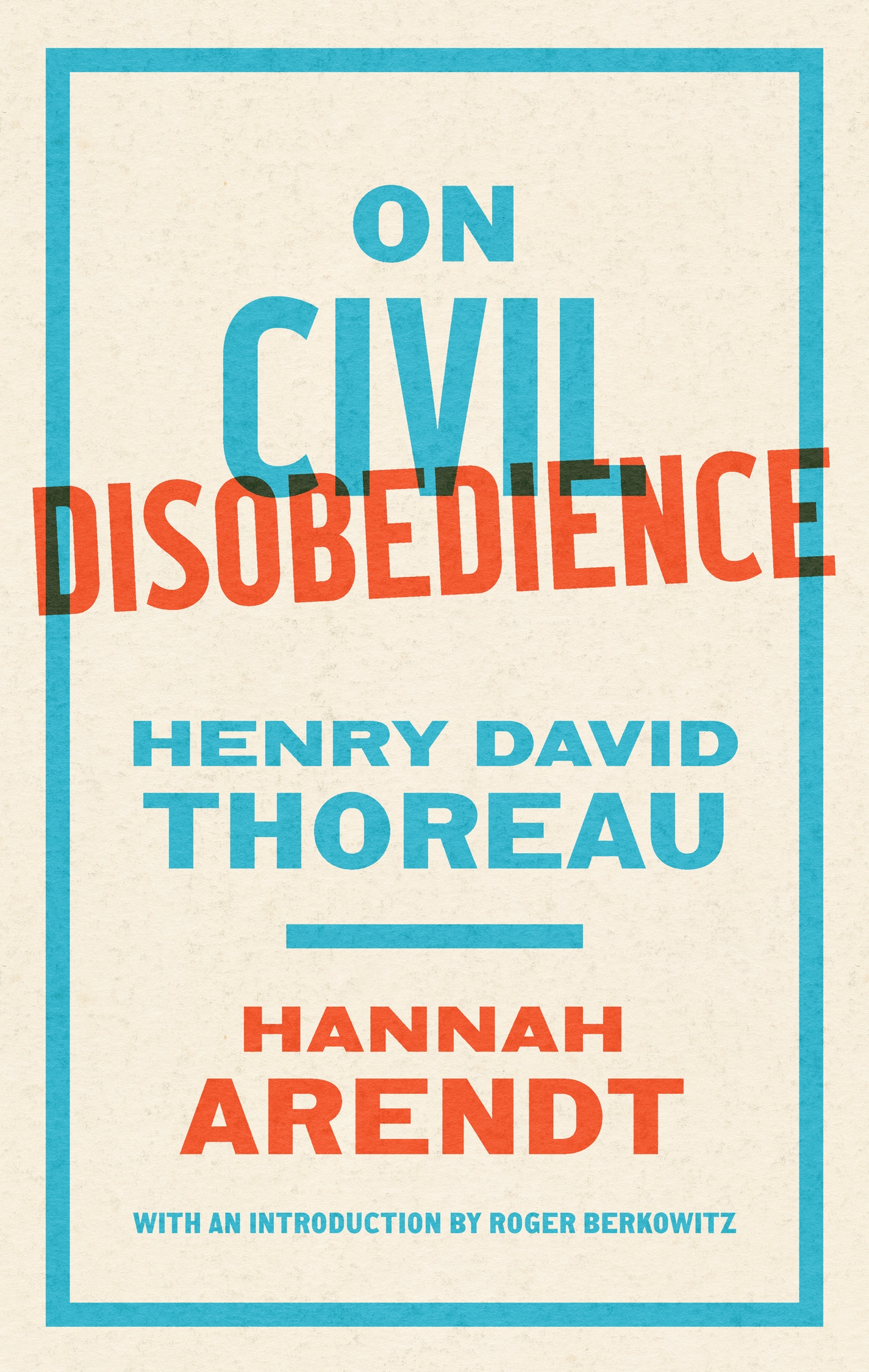 Cover ON CIVIL DISOBEDIENCE / HENRY DAVID THOREAU, HANNAH ARENDT