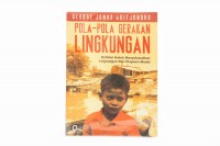 Cover POLA-POLA GERAKAN LINGKUNGAN :  Refleksi Untuk Menyelamatkan Lingkungan Dari Ekspansi Modal / GEORGE JUNUS ADITJONDRO