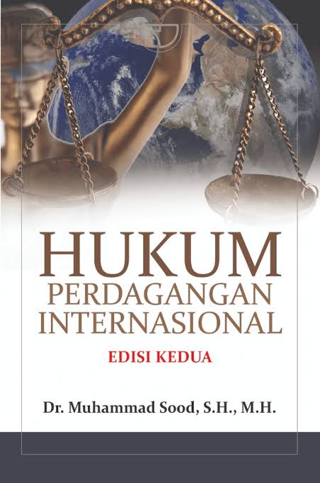 Cover HUKUM PERDAGANGAN INTERNASIONAL / DR. MUHAMMAD SOOD, S.H., M.H.