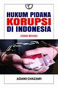 Cover HUKUM PIDANA KORUPSI DI INDONESIA :  - / ADAMI CHAZAMI