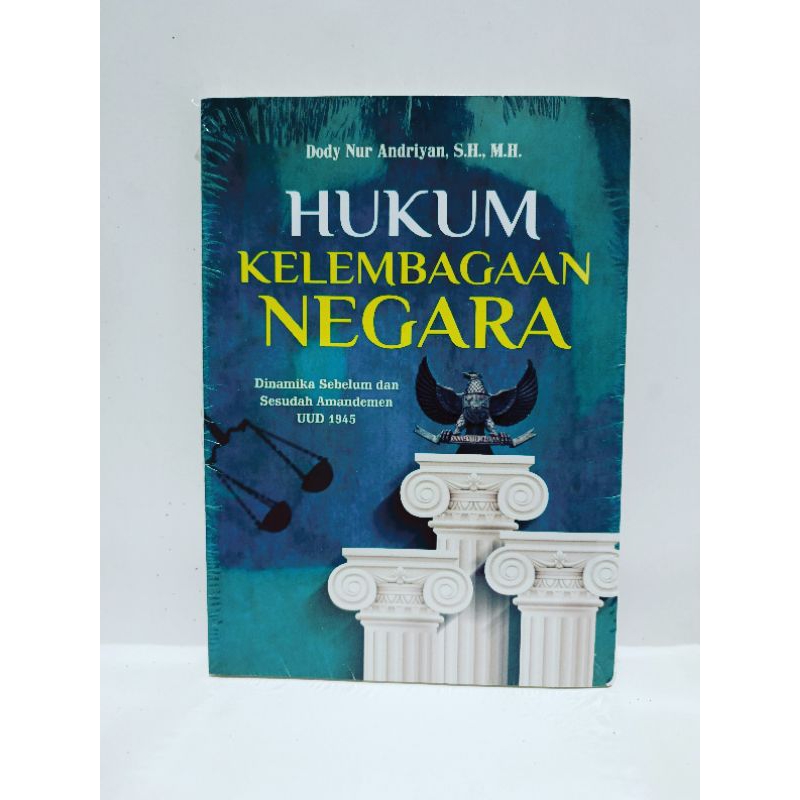 Cover HUKUM KELEMBAGAAN NEGARA :  Dinamika Sebelum dan Sesudah Amandemen UUD 1945 / DODY NUR ANDRIYAN, S.H., M.H.