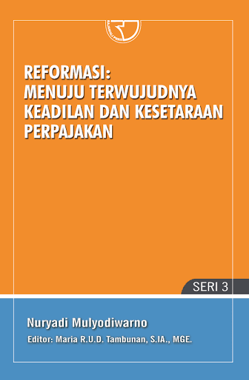 Cover REFORMASI MENUJU TERWUJUDNYA KEADILAN DAN KESETARAAN PERPAJAKAN / NURYADI MULYODIWARNO