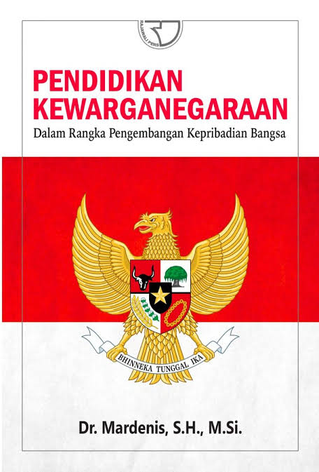 Cover PENDIDIKAN KEWARGANEGARAAN :  Dalam Rangka Pengembangan Kepribadian Bangsa / DR.MARDENIS,S.H., M.SI
